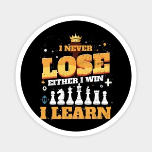 I never lose I win or I learn Embracing Wins and Lessons Magnet